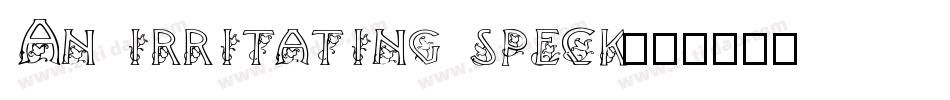 An irritating speck字体转换